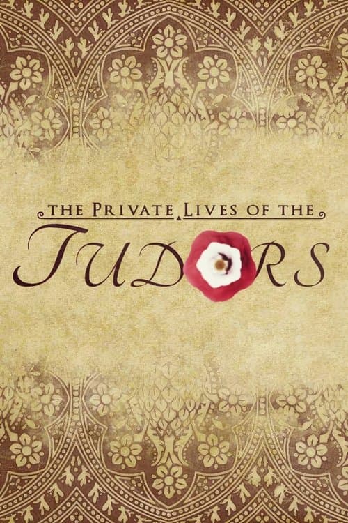 Постер: The Private Lives of the Tudors