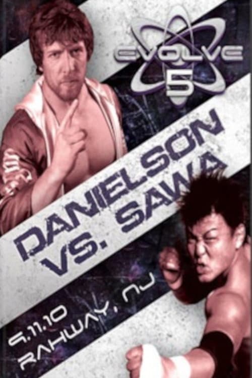 Постер: EVOLVE 5: Danielson vs. Sawa