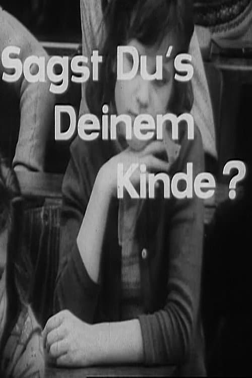 Постер: Sagst Du's Deinem Kinde?
