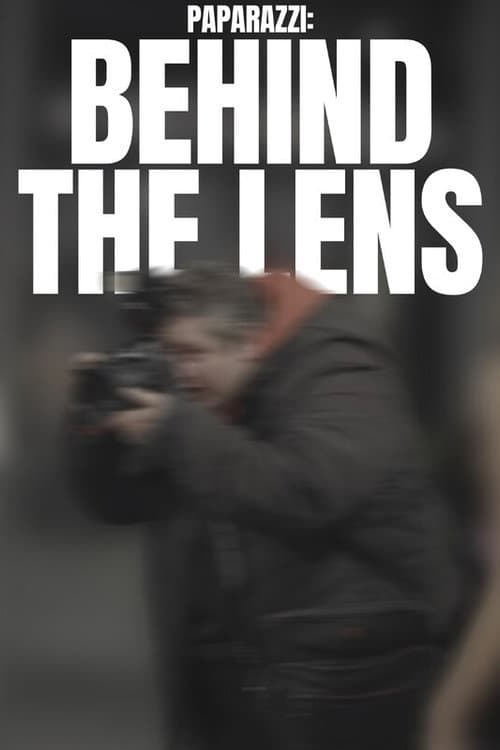 Постер: Paparazzi: Behind the Lens