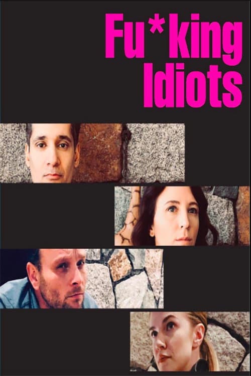 Постер: Fu*king Idiots