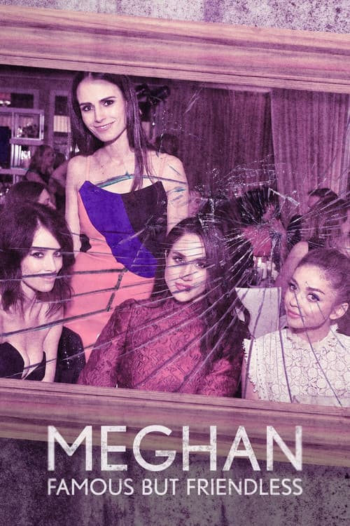 Постер: Meghan: Famous But Friendless?