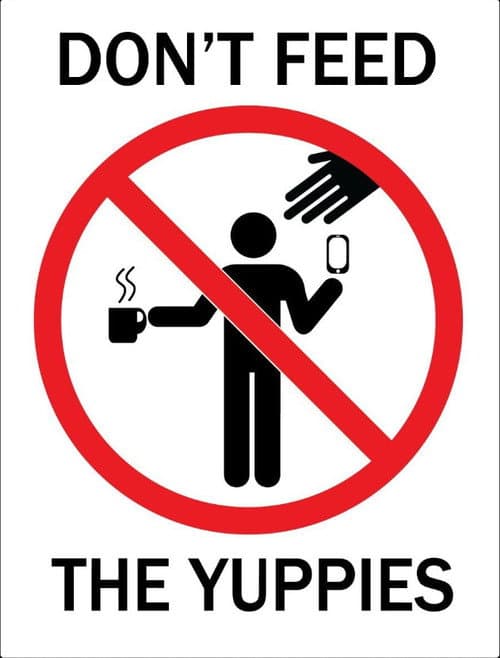 Постер: Don't Feed The Yuppies