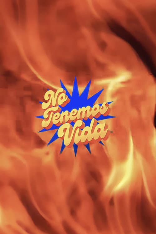 Постер: No Tenemos Vida
