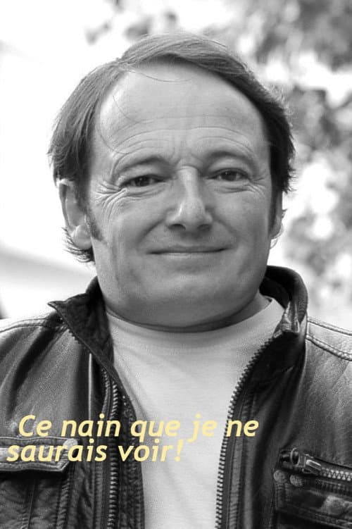 Постер: Ce nain que je ne saurais voir!