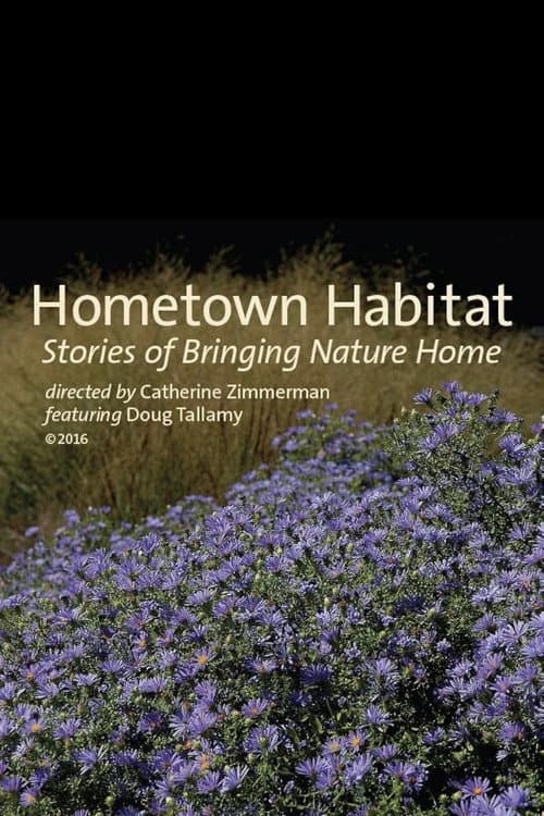 Постер: Hometown Habitat, Stories of Bringing Nature Home