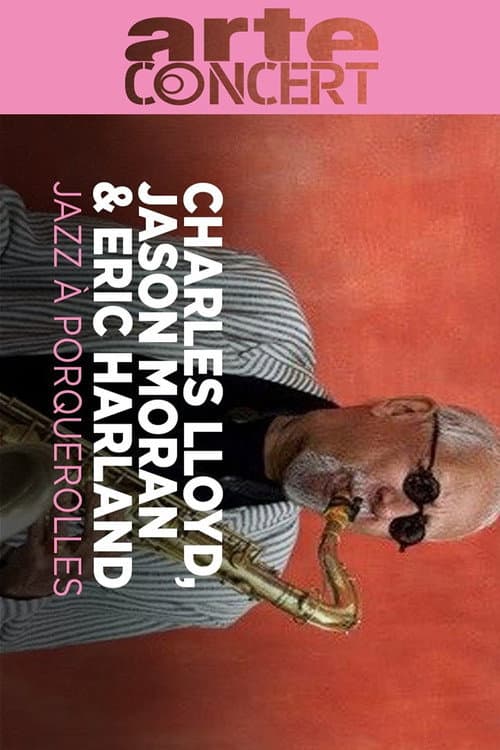 Постер: Charles Lloyd, Jason Moran, Eric Harland Jazz à Porquerolles 2024