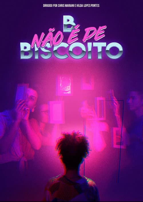 Постер: B Não é de Biscoito