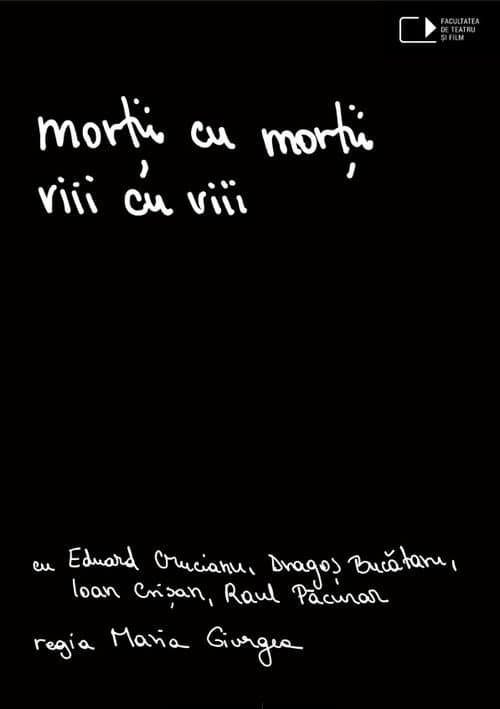 Постер: Morții cu morții, viii cu viii