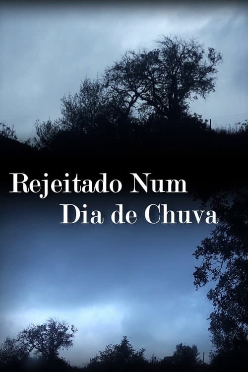Постер: Rejeitado Num Dia de Chuva