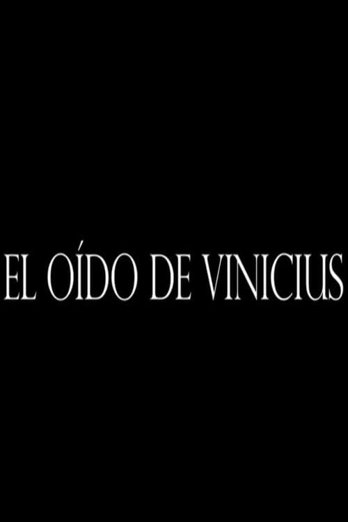 Постер: El Oído de Vinicius