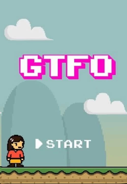 Постер: GTFO: Get The F% Out