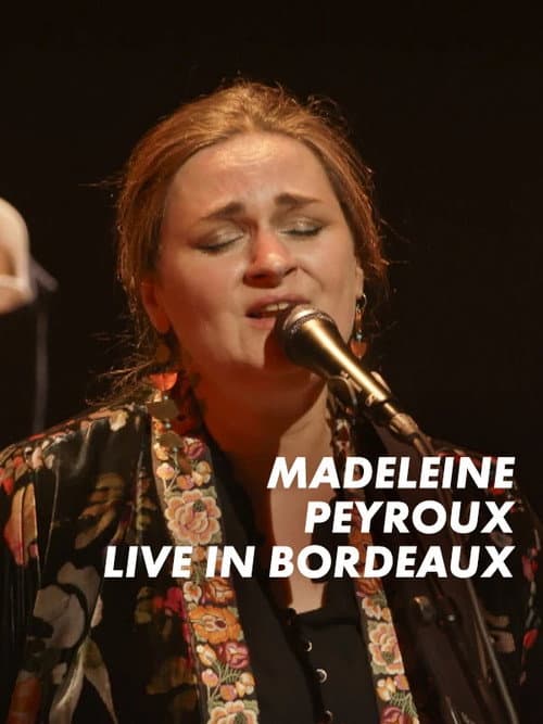 Постер: Madeleine Peyroux - Live In Bordeaux