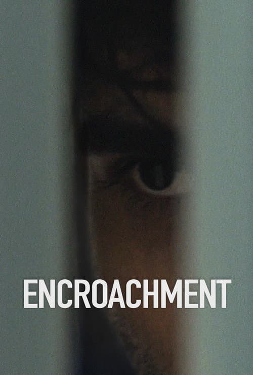 Постер: Encroachment