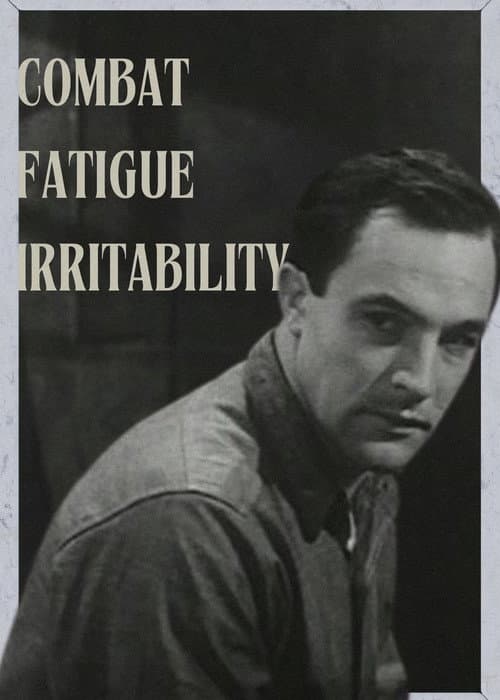 Постер: Combat Fatigue Irritability
