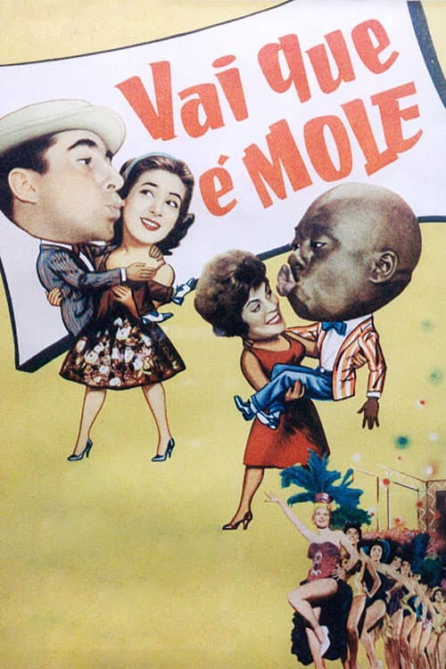 Постер: Vai Que é Mole