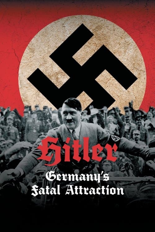 Постер: Hitler: Germany's Fatal Attraction