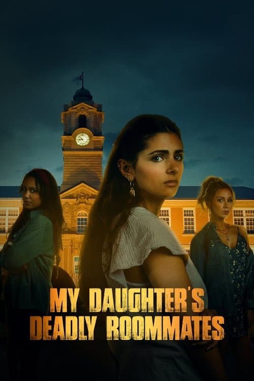 Постер: My Daughter's Deadly Roommates