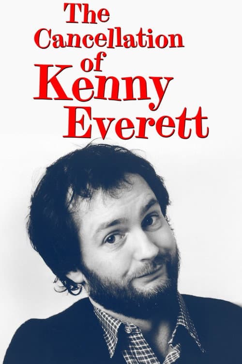 Постер: The Cancellation Of Kenny Everett