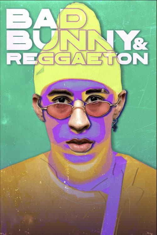 Постер: Bad Bunny & Reggaeton