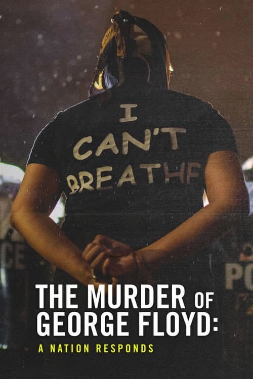 Постер: The Murder of George Floyd: A Nation Responds