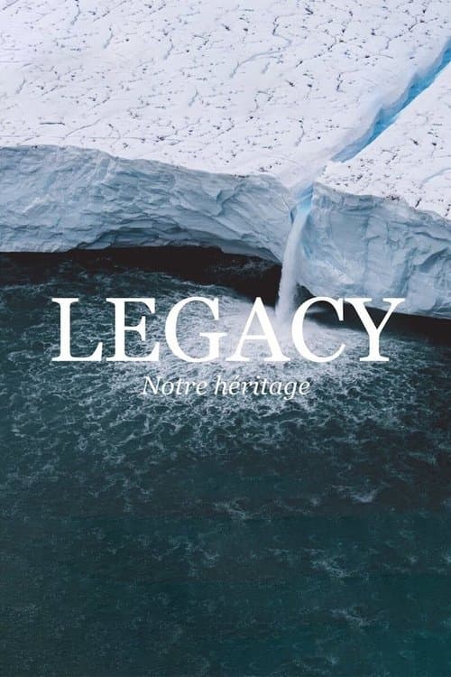 Постер: Legacy, notre héritage