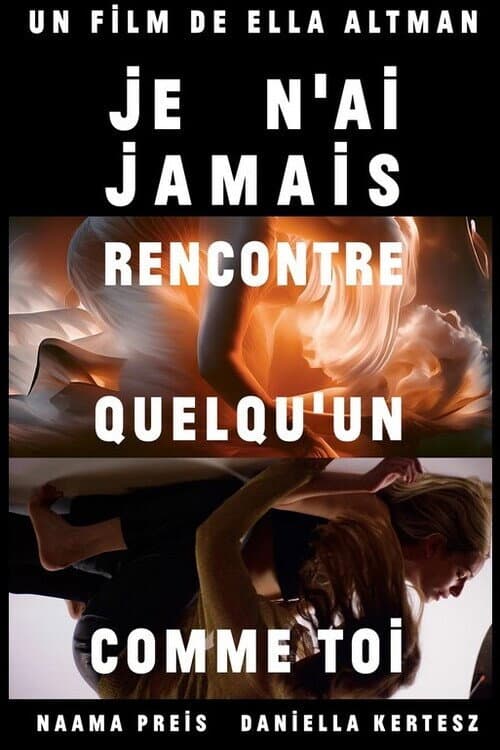 Постер: Je n'AI jamais rencontré quelqu'un comme toi