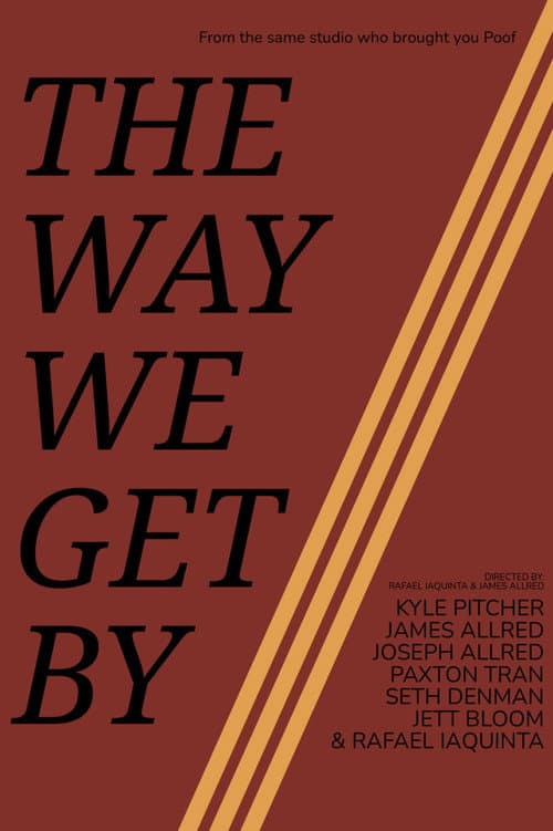 Постер: The Way We Get By