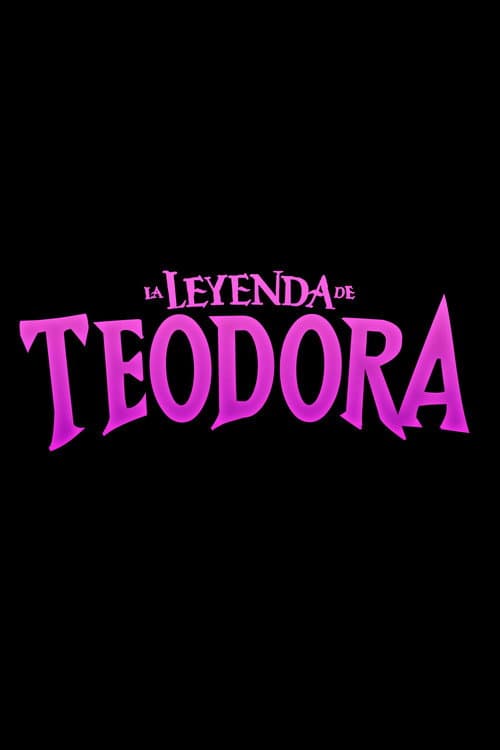 Постер: La Leyenda de Teodora