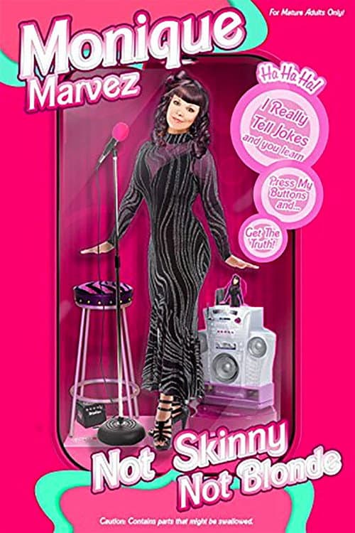 Постер: Monique Marvez: Not Skinny Not Blonde
