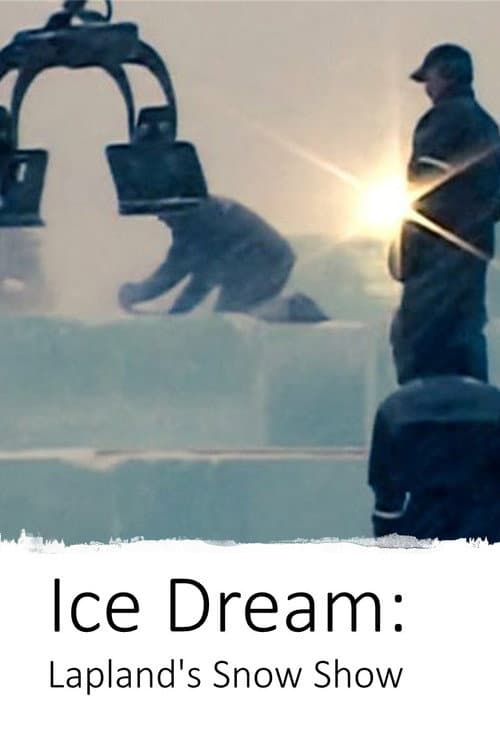 Постер: Ice Dream: Lapland's Snow Show