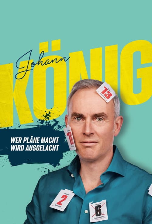 Постер: Johann König - Wer Pläne macht wird ausgelacht!