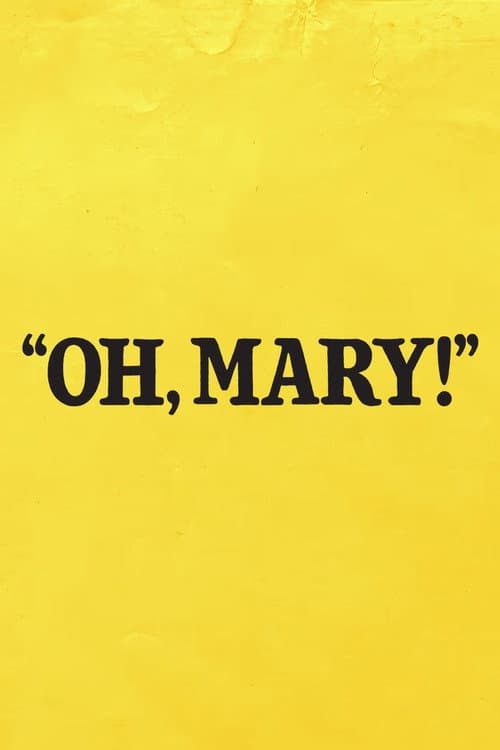 Постер: Oh, Mary!