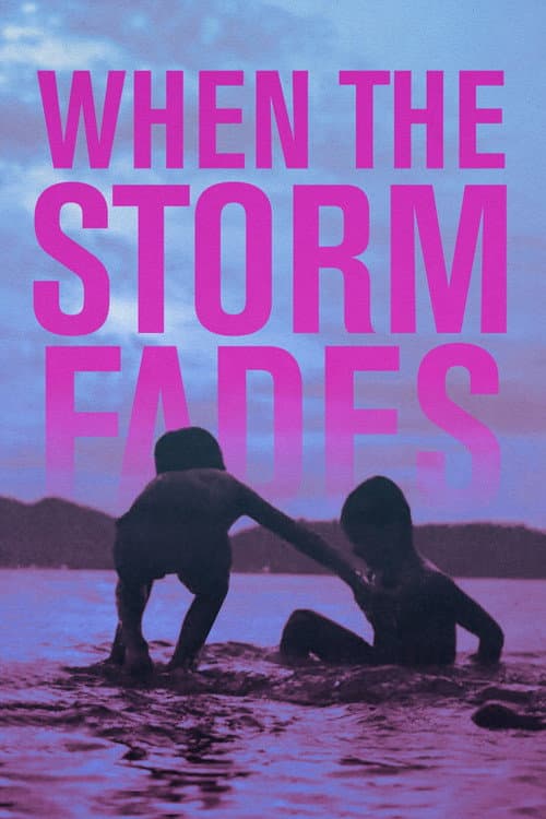 Постер: When the Storm Fades
