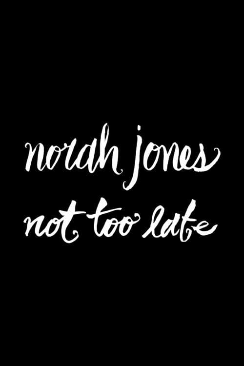 Постер: Norah Jones: Not Too Late - (Deluxe Edition) CD+DVD