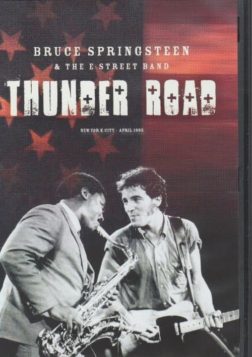 Постер: Bruce Springsteen & The E Street Band: Thunder Road