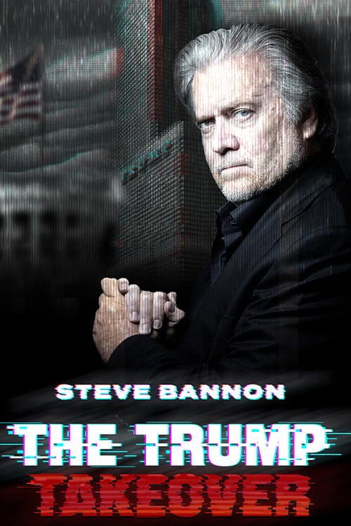 Постер: Steve Bannon: The Trump Takeover