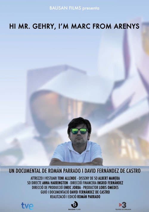 Постер: Hi, Mr. Gehry, I'm Marc From Arenys