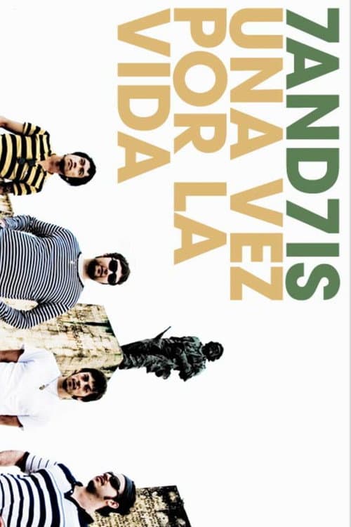 Постер: 7and7is Una Vez Por La Vida