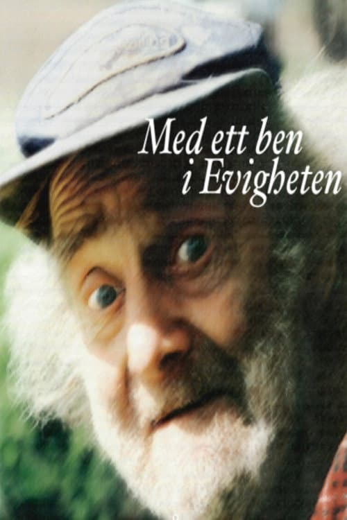Постер: Med ett ben i evigheten