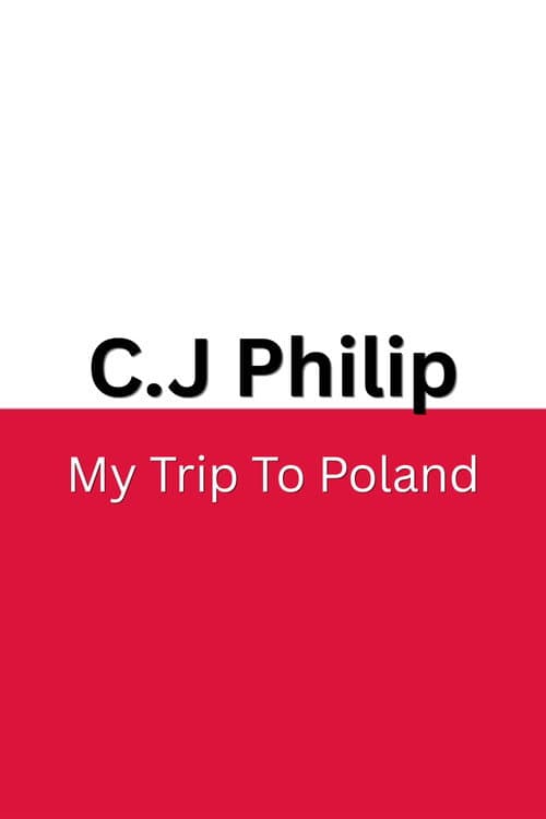 Постер: C.J Philip - My Trip to Poland