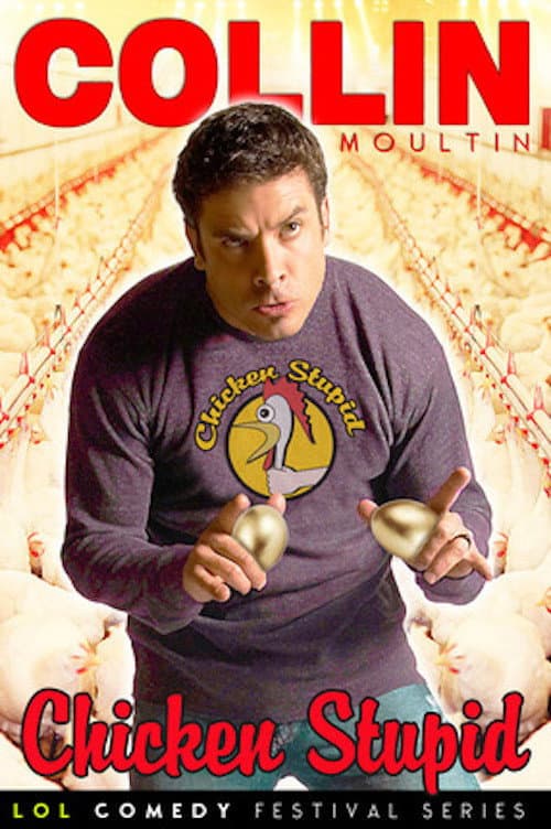 Постер: Collin Moulton: Chicken Stupid