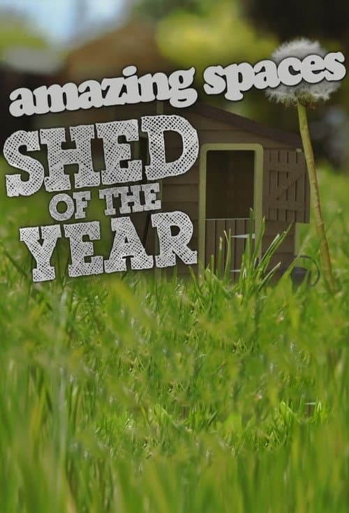 Постер: Amazing Spaces: Shed of the Year