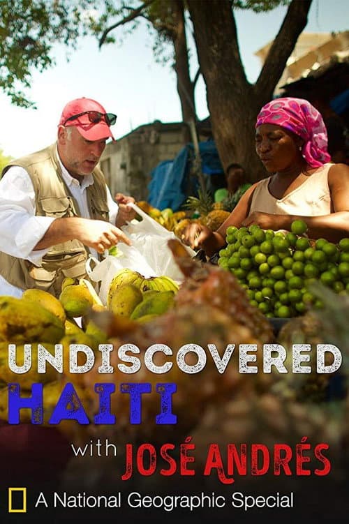 Постер: Undiscovered Haiti with José Andrés