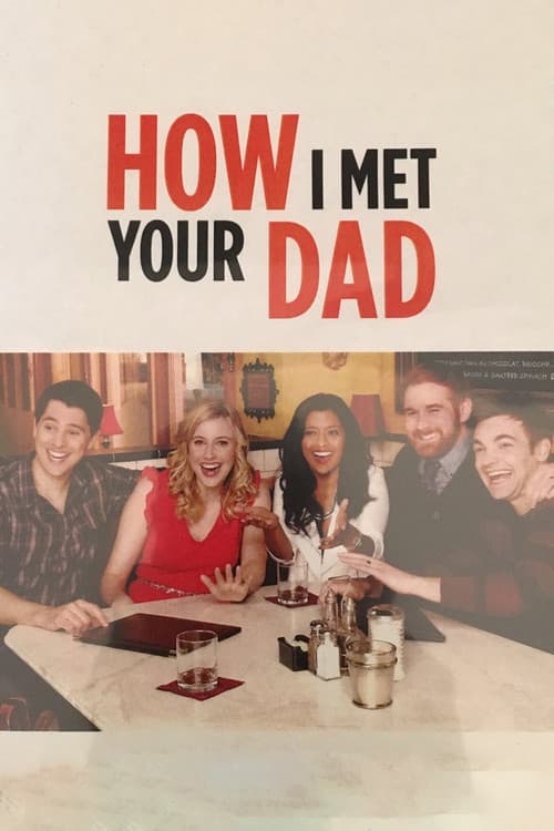 Постер: How I Met Your Dad