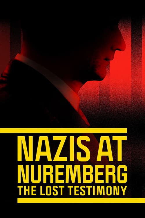 Постер: Nazis at Nuremberg: The Lost Testimony