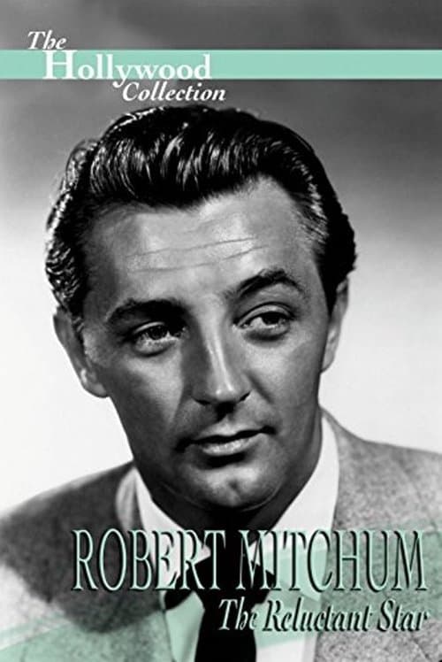 Постер: Robert Mitchum: The Reluctant Star