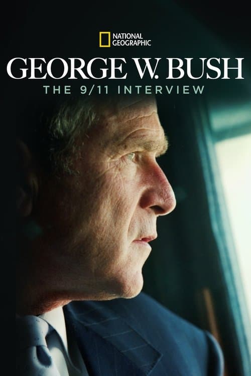 Постер: George W. Bush: The 9/11 Interview