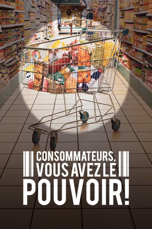 Постер: Consommateurs, vous avez le pouvoir !