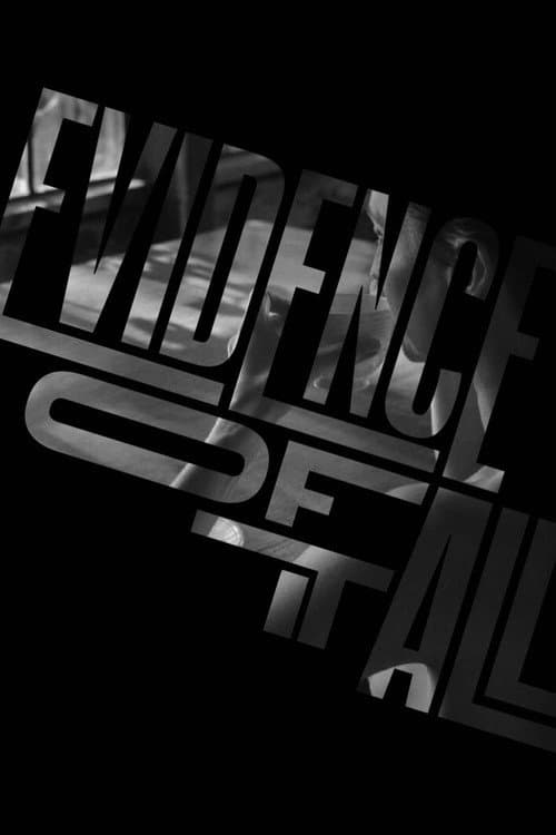 Постер: Evidence of it All